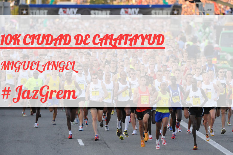 #YoVoy - MIGUEL ANGEL (10K CIUDAD DE CALATAYUD)