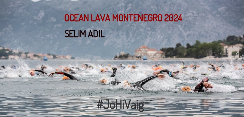 #ImGoing - SELIM ADIL (OCEAN LAVA MONTENEGRO 2024)