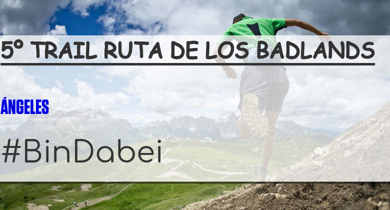 #YoVoy - ÁNGELES (5º TRAIL RUTA DE LOS BADLANDS)