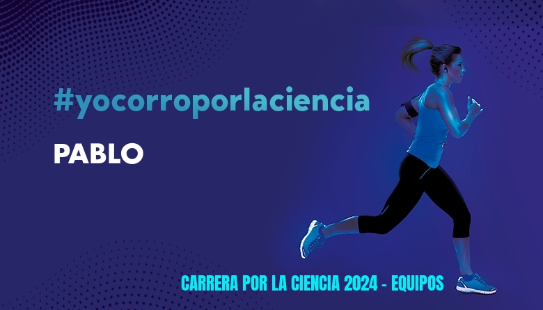 #Ni banoa - PABLO (CARRERA POR LA CIENCIA 2024 - EQUIPOS )
