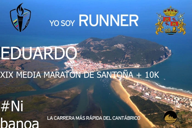 #Ni banoa - EDUARDO (XIX MEDIA MARATÓN DE SANTOÑA + 10K)
