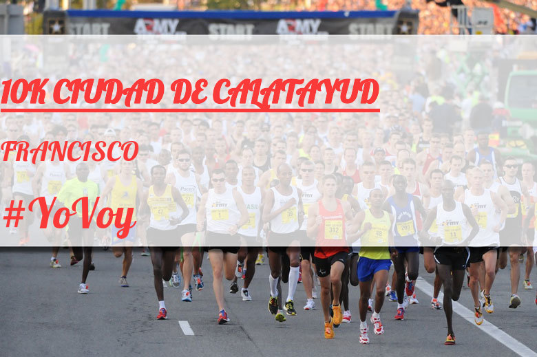 #ImGoing - FRANCISCO (10K CIUDAD DE CALATAYUD)