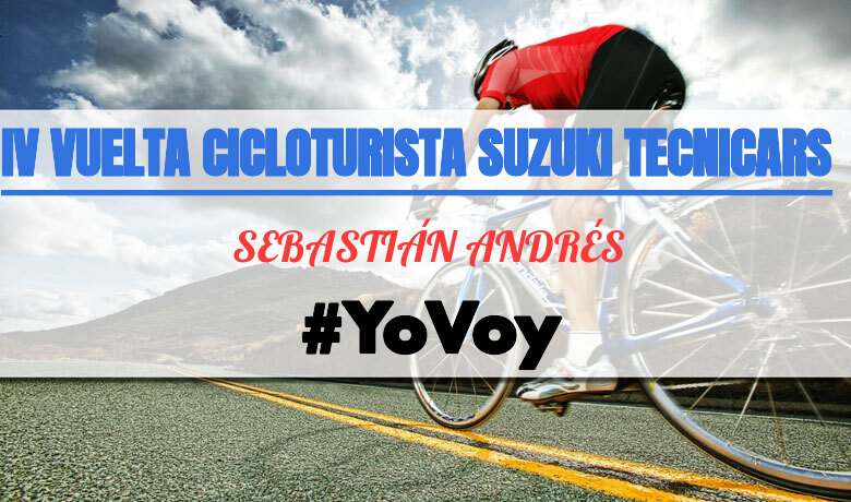 #YoVoy - SEBASTIÁN ANDRÉS (IV VUELTA CICLOTURISTA SUZUKI TECNICARS)