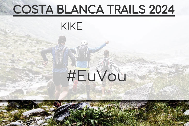 #BinDabei - KIKE (COSTA BLANCA TRAILS 2024)
