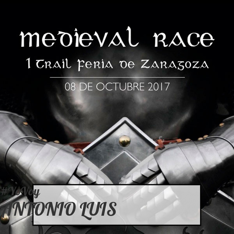 #YoVoy - ANTONIO LUIS (MEDIEVAL RACE. I TRAIL FERIA DE ZARAGOZA)