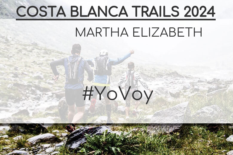 #ImGoing - MARTHA ELIZABETH (COSTA BLANCA TRAILS 2024)