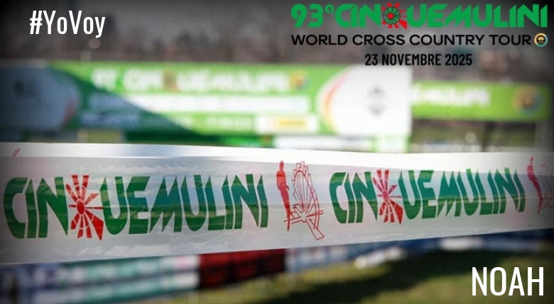 #JoHiVaig - NOAH (93ª CINQUEMULINI CROSS COUNTRY 2025)