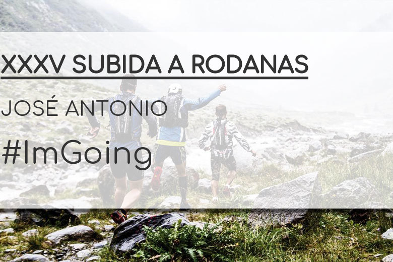 #JoHiVaig - JOSÉ ANTONIO (XXXV SUBIDA A RODANAS)