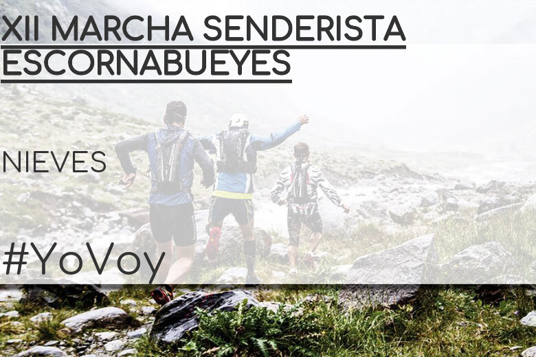 #JoHiVaig - NIEVES (XII MARCHA SENDERISTA ESCORNABUEYES)