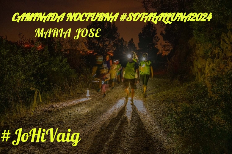 #YoVoy - MARIA JOSE (CAMINADA NOCTURNA #SOTALALLUNA2024)