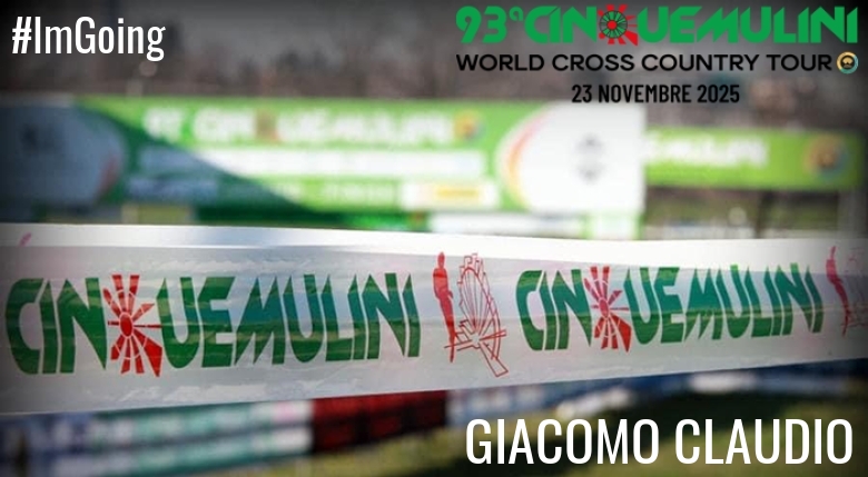 #ImGoing - GIACOMO CLAUDIO (93ª CINQUEMULINI CROSS COUNTRY 2025)