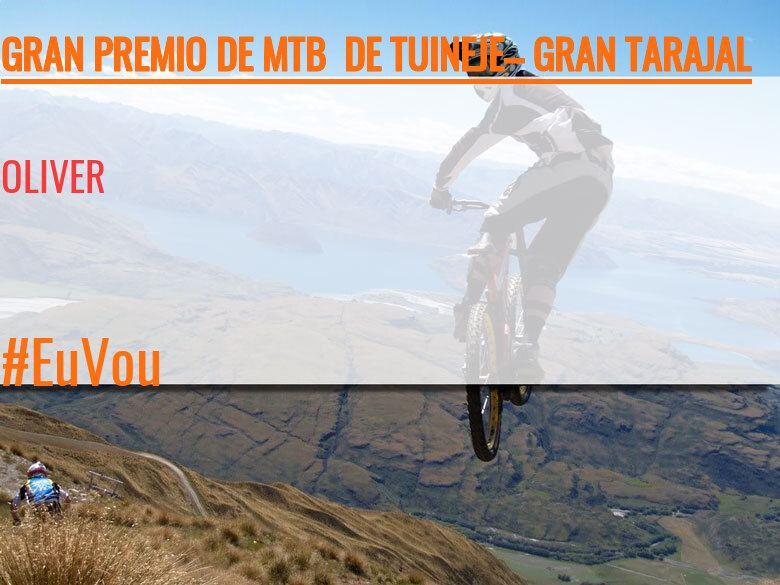 #BinDabei - OLIVER (GRAN PREMIO DE MTB  DE TUINEJE– GRAN TARAJAL )