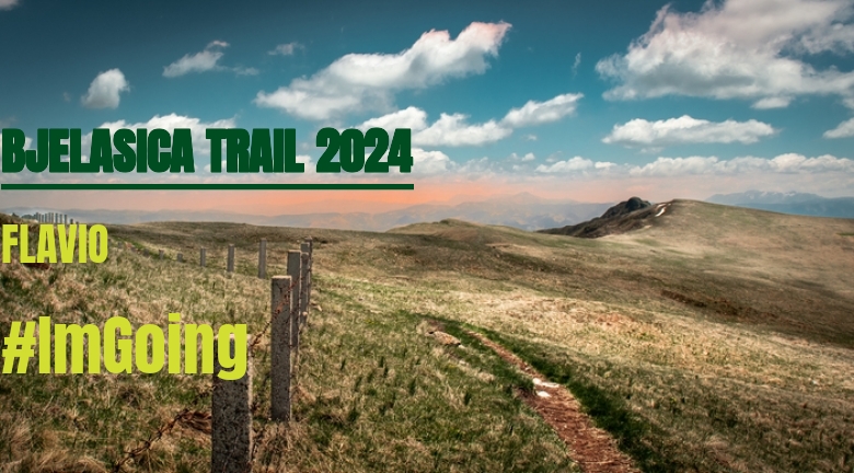 #ImGoing - FLAVIO (BJELASICA TRAIL 2024)