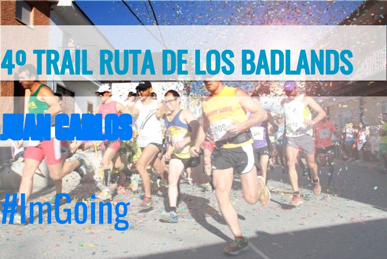 #BinDabei - JUAN CARLOS (4º TRAIL RUTA DE LOS BADLANDS)
