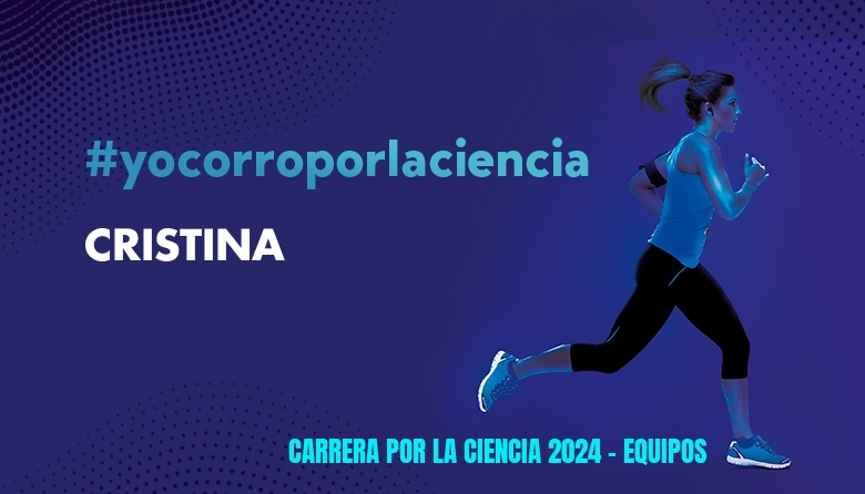 #YoVoy - CRISTINA (CARRERA POR LA CIENCIA 2024 - EQUIPOS )