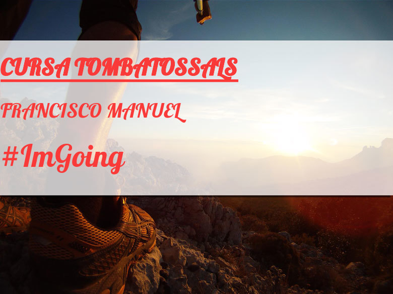 #JoHiVaig - FRANCISCO MANUEL (CURSA TOMBATOSSALS)