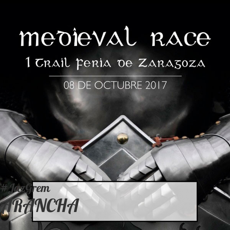 #YoVoy - ARANCHA (MEDIEVAL RACE. I TRAIL FERIA DE ZARAGOZA)