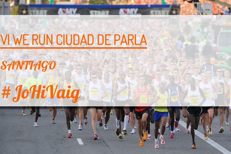 #YoVoy - SANTIAGO (VI WE RUN CIUDAD DE PARLA )