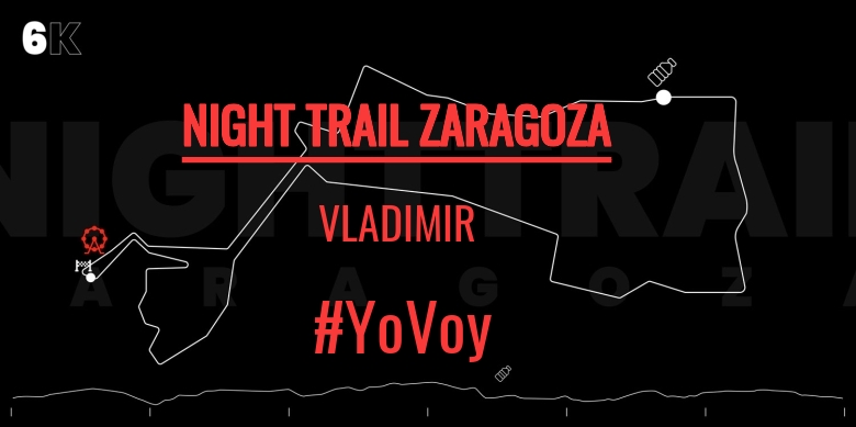 #EuVou - VLADIMIR (NIGHT TRAIL ZARAGOZA)