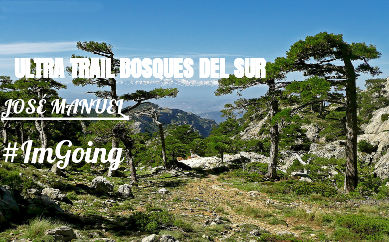 #ImGoing - JOSÉ MANUEL (ULTRA TRAIL BOSQUES DEL SUR)
