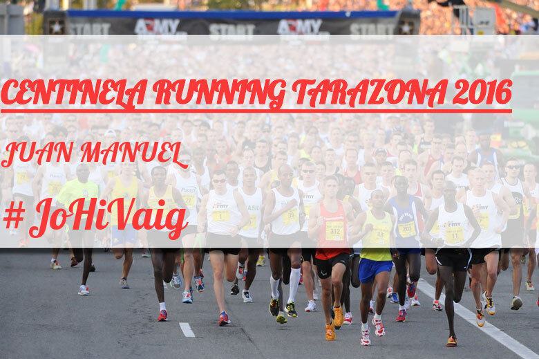 #ImGoing - JUAN MANUEL (CENTINELA RUNNING TARAZONA 2016)