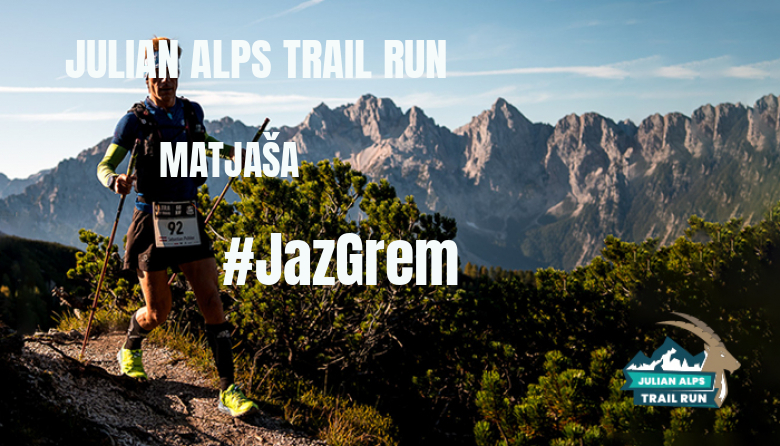 #YoVoy - MATJAŠA (JULIAN ALPS TRAIL RUN)