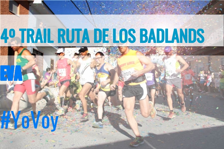 #YoVoy - EVA (4º TRAIL RUTA DE LOS BADLANDS)