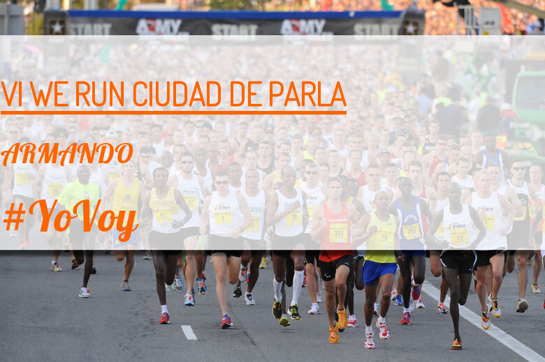 #YoVoy - ARMANDO (VI WE RUN CIUDAD DE PARLA )