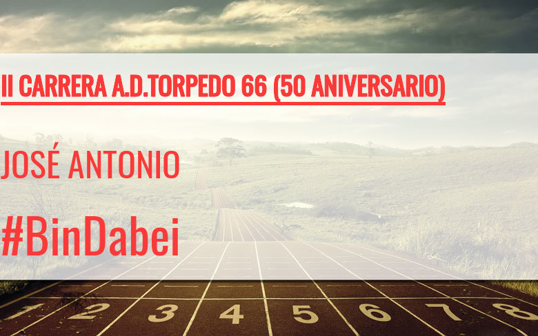 #EuVou - JOSÉ ANTONIO (II CARRERA A.D.TORPEDO 66 (50 ANIVERSARIO))