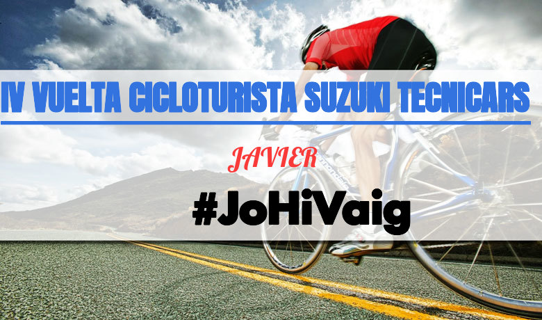#ImGoing - JAVIER (IV VUELTA CICLOTURISTA SUZUKI TECNICARS)