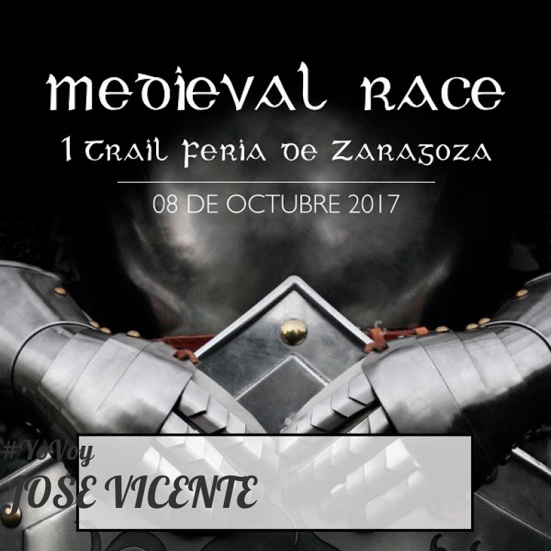 #JeVais - JOSE VICENTE (MEDIEVAL RACE. I TRAIL FERIA DE ZARAGOZA)