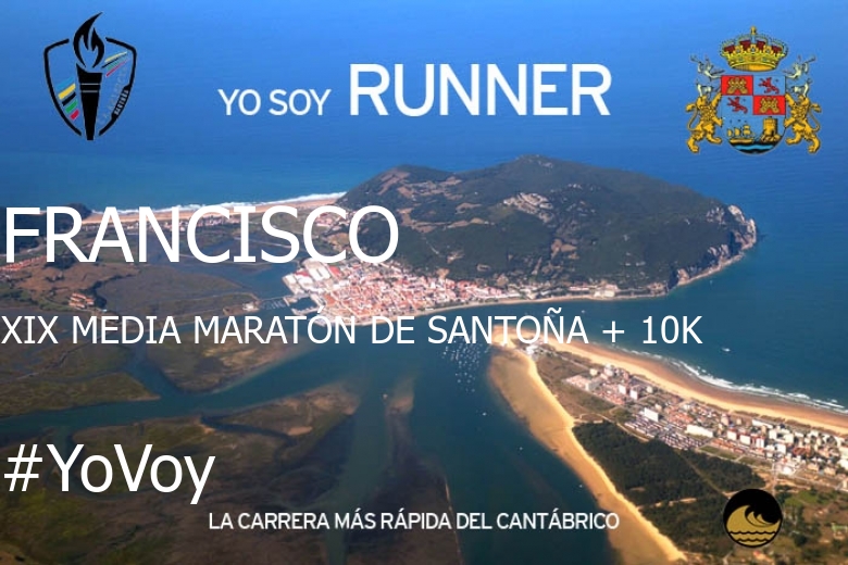 #YoVoy - FRANCISCO (XIX MEDIA MARATÓN DE SANTOÑA + 10K)