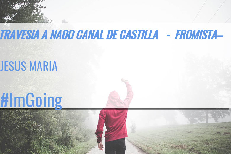 #BinDabei - JESUS MARIA (TRAVESIA A NADO CANAL DE CASTILLA   -  FROMISTA– )