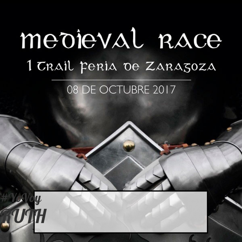 #JoHiVaig - RUTH (MEDIEVAL RACE. I TRAIL FERIA DE ZARAGOZA)