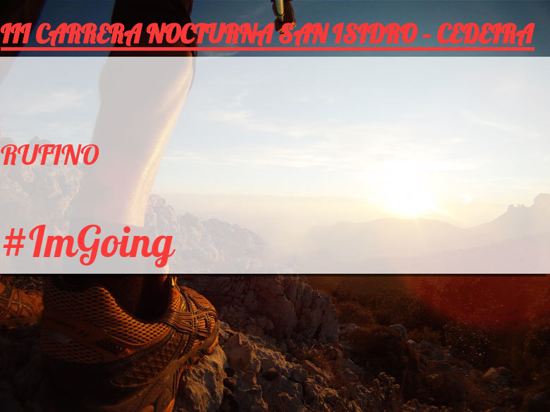 #ImGoing - RUFINO (III CARRERA NOCTURNA SAN ISIDRO – CEDEIRA)
