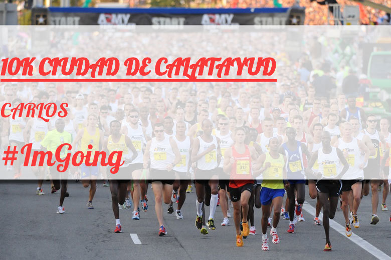 #YoVoy - CARLOS (10K CIUDAD DE CALATAYUD)