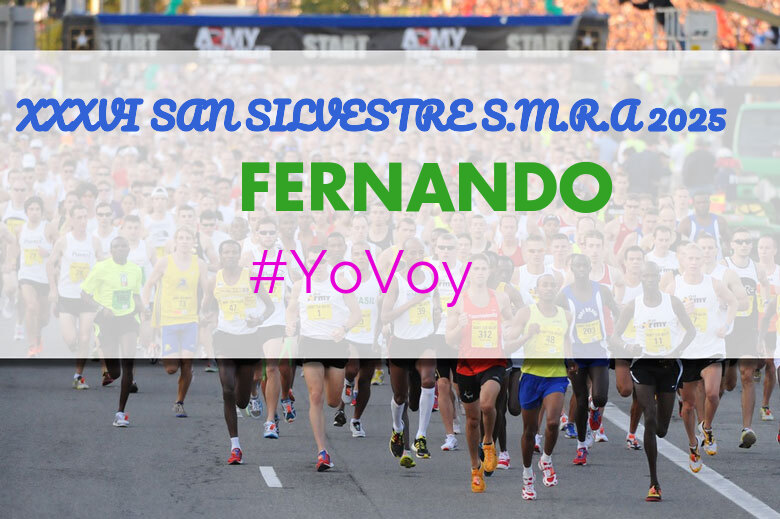 #ImGoing - FERNANDO (XXXVI SAN SILVESTRE S.M.R.A 2025)