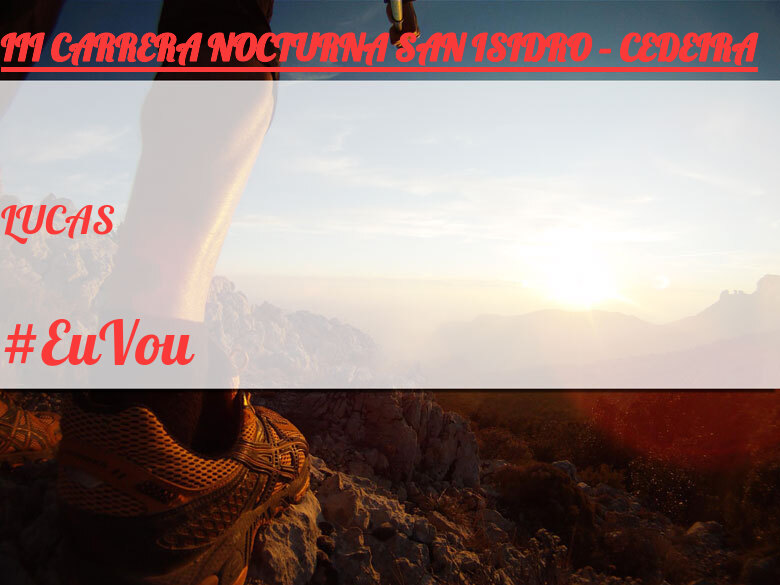 #ImGoing - LUCAS (III CARRERA NOCTURNA SAN ISIDRO – CEDEIRA)