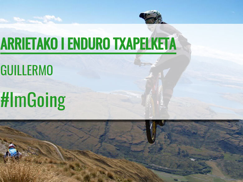 #EuVou - GUILLERMO (ARRIETAKO I ENDURO TXAPELKETA)