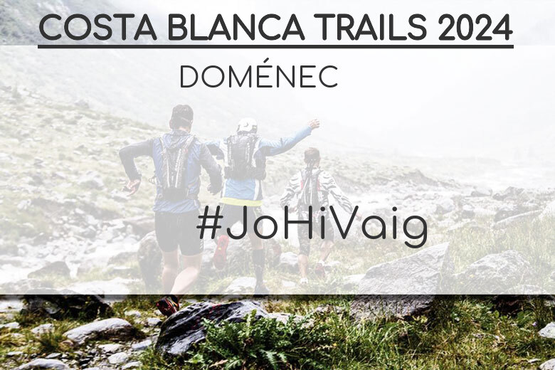 #ImGoing - DOMÉNEC (COSTA BLANCA TRAILS 2024)