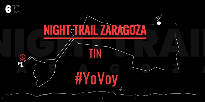 #YoVoy - TIN (NIGHT TRAIL ZARAGOZA)