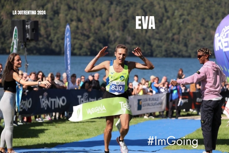 #ImGoing - EVA (LA 30TRENTINA 2024)