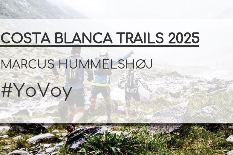 #YoVoy - MARCUS HUMMELSHØJ (COSTA BLANCA TRAILS 2025)