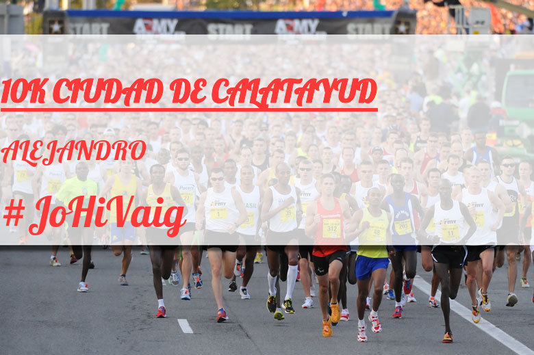 #YoVoy - ALEJANDRO (10K CIUDAD DE CALATAYUD)