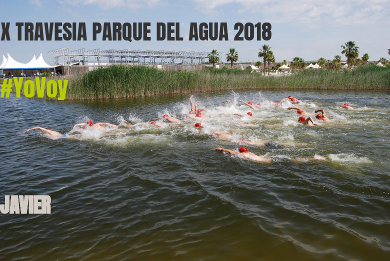 #YoVoy - JAVIER (X TRAVESIA PARQUE DEL AGUA 2018)