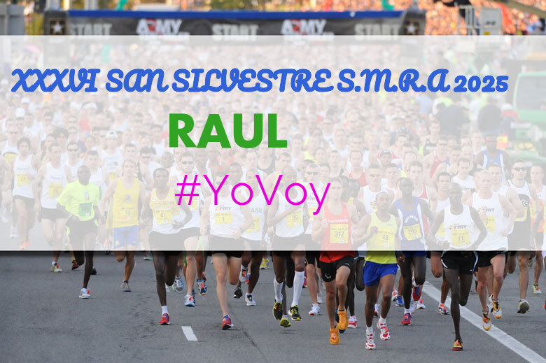 #ImGoing - RAUL (XXXVI SAN SILVESTRE S.M.R.A 2025)