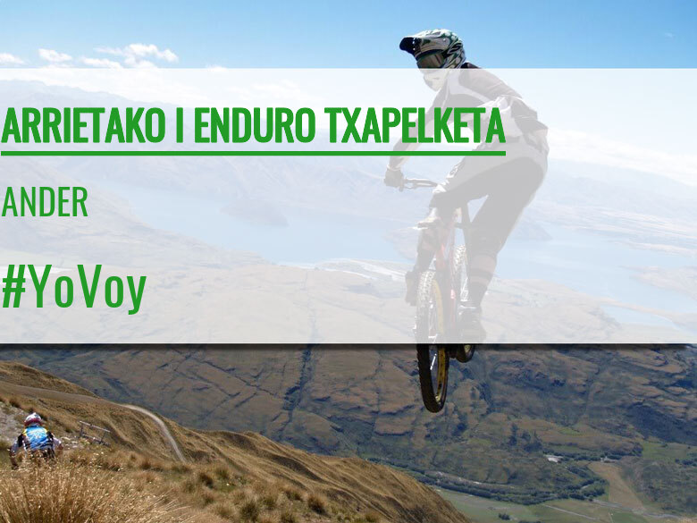 #EuVou - ANDER (ARRIETAKO I ENDURO TXAPELKETA)
