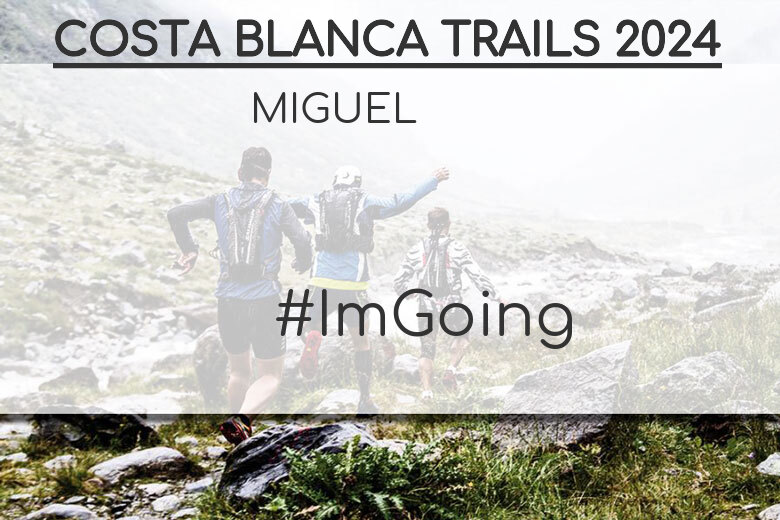 #EuVou - MIGUEL (COSTA BLANCA TRAILS 2024)