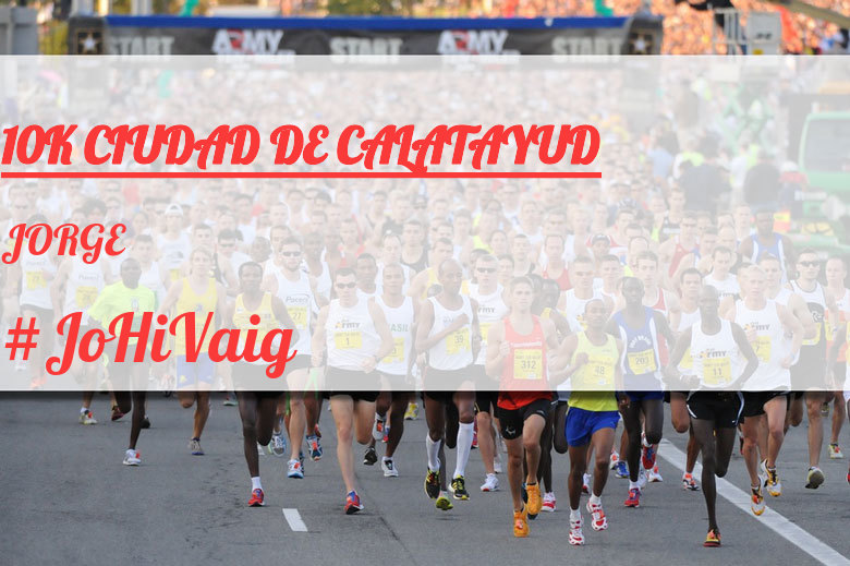 #YoVoy - JORGE (10K CIUDAD DE CALATAYUD)