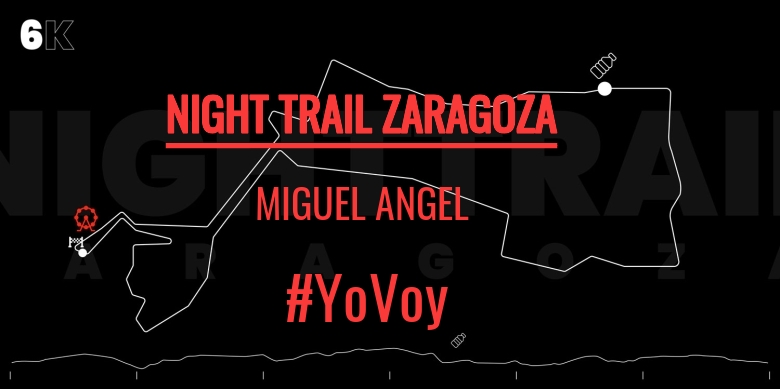 #EuVou - MIGUEL ANGEL (NIGHT TRAIL ZARAGOZA)